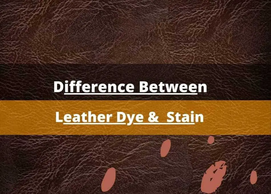 difference between leather dye and stain