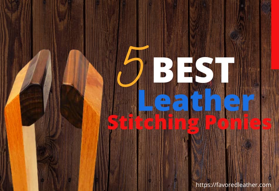 Best Leather stitching pony