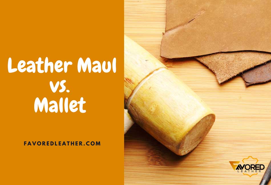 Leather Maul vs. Mallet