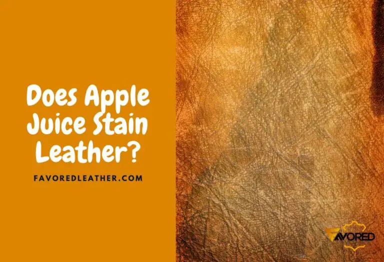 Does Apple Juice Stain Leather? (Yes! Here’s Why & Easy Fix