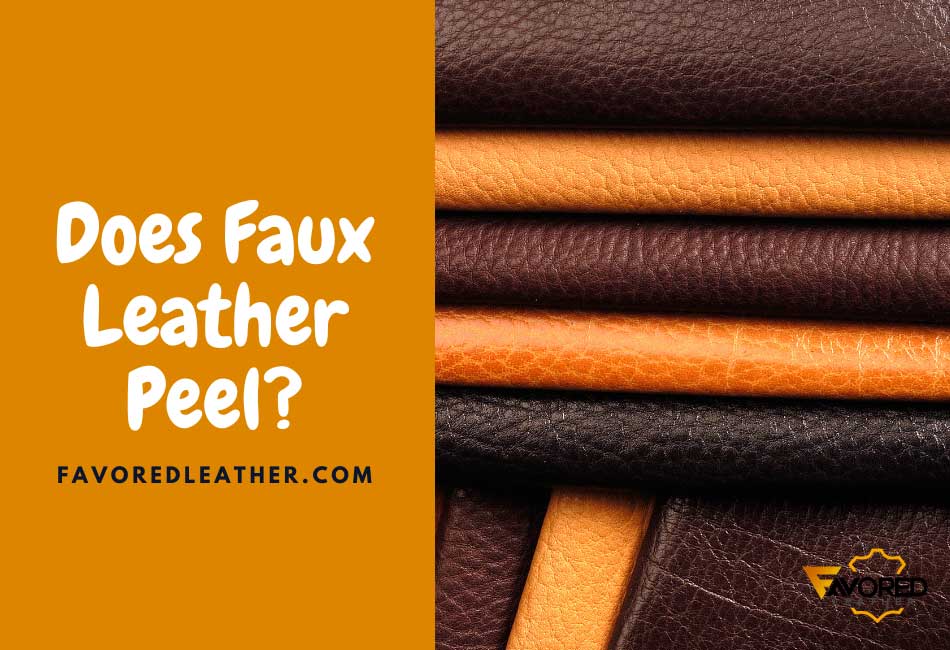 Does Faux Leather Peel?