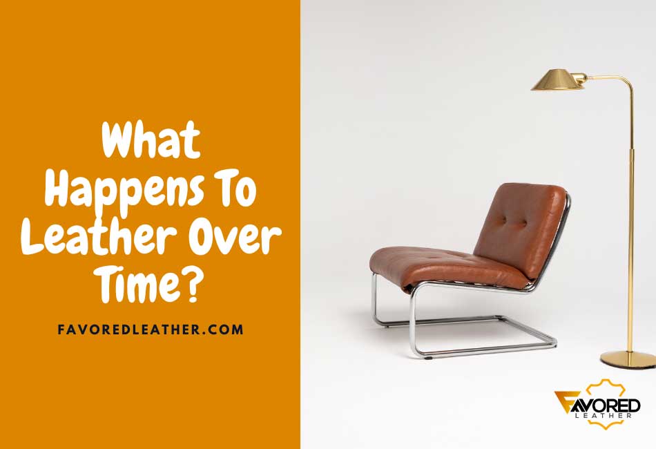what happens to leather over time
