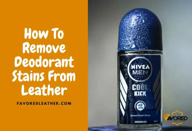 5 Home Remedies To Get Deodorant Stains Out Of Leather FavoredLeather