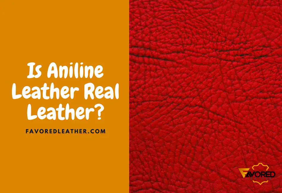 Is Aniline Leather Real Leather?